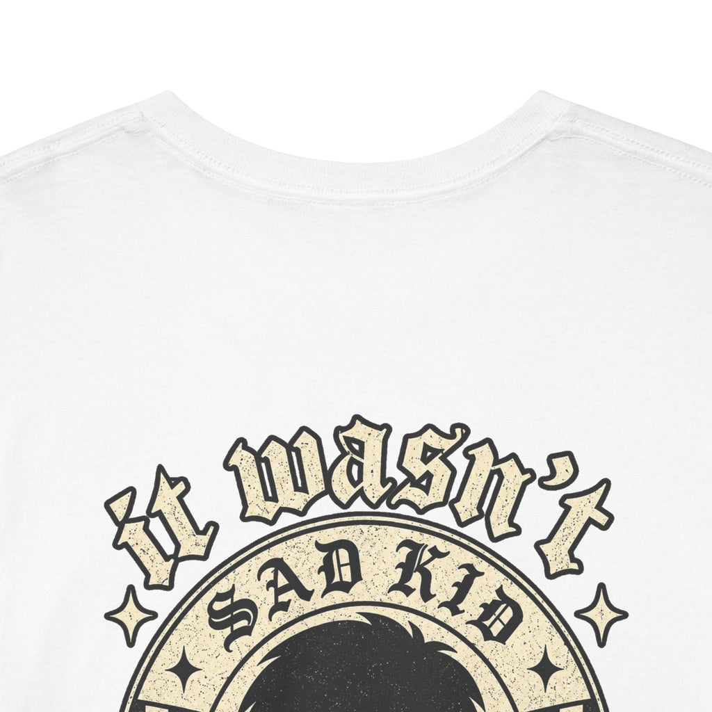Wasn't A Phase Tee