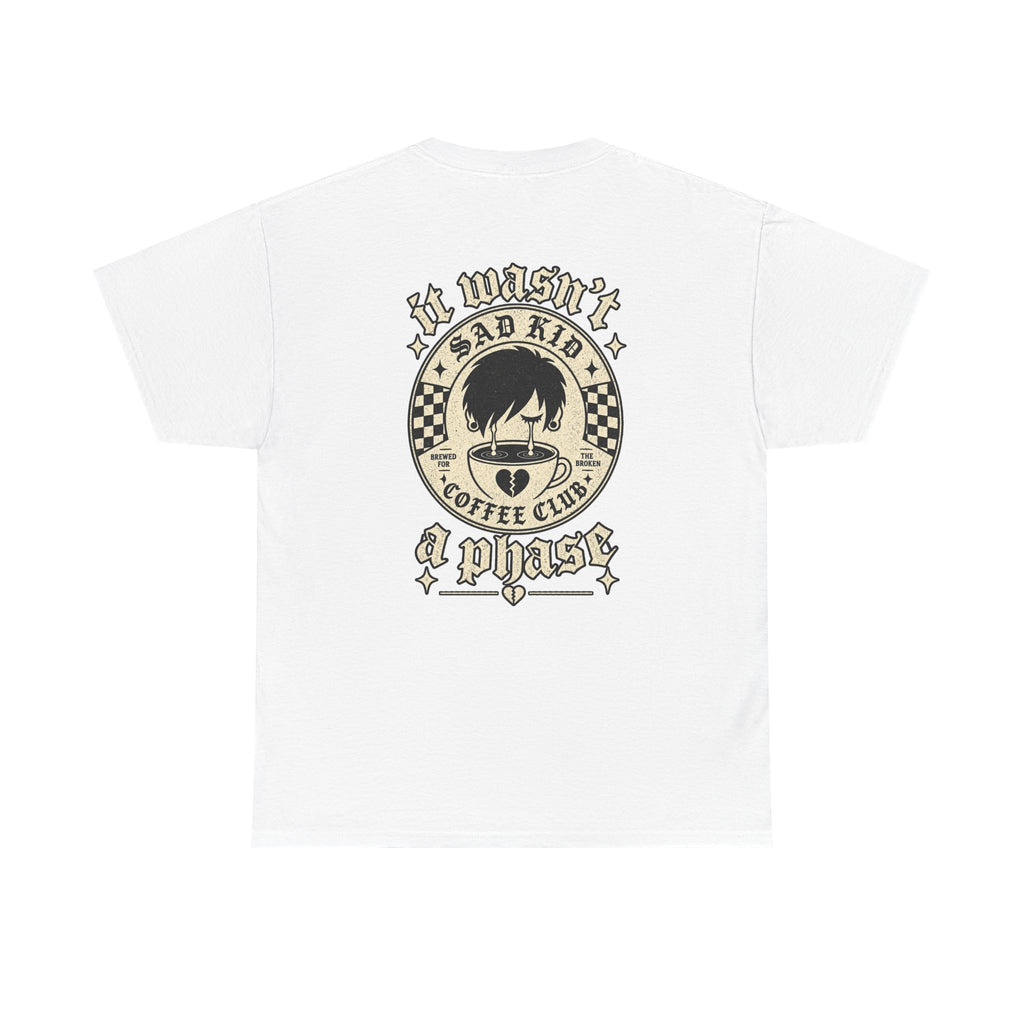 Wasn't A Phase Tee